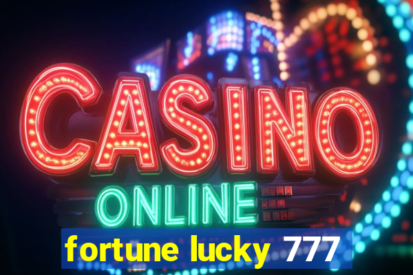 fortune lucky 777